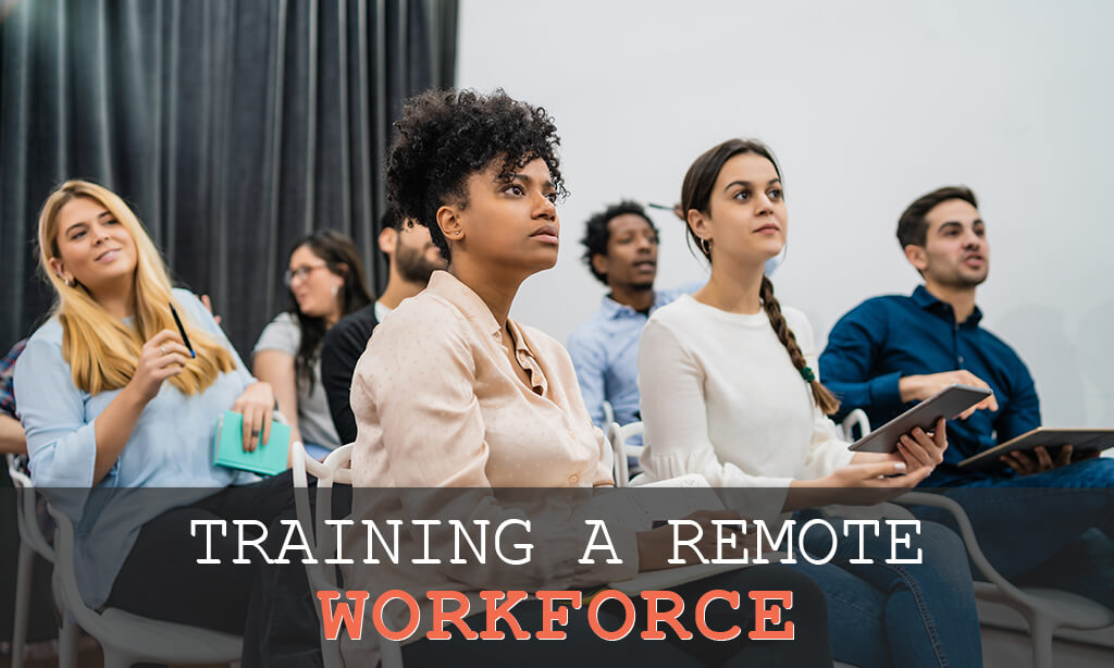 training a remote workforce